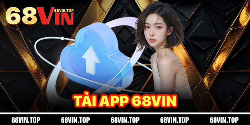 Tải App 68Vin